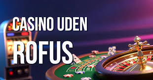 Online Casinoer uden ROFUS Muligheder for Spillerne